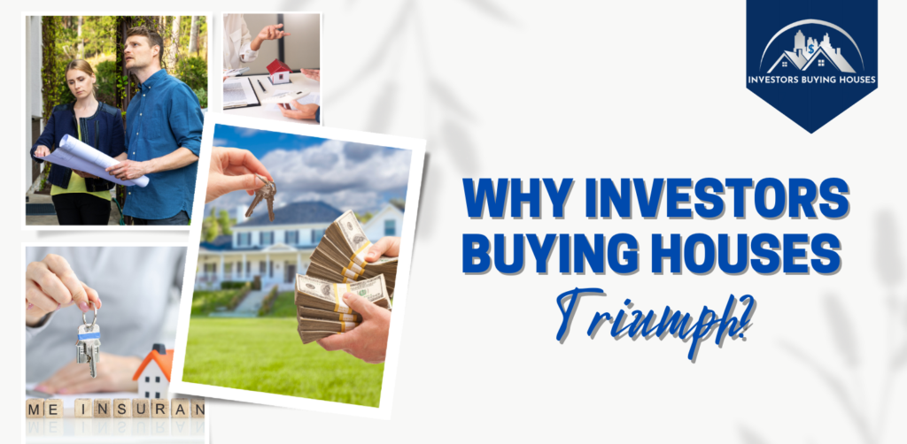 Why Investors buying houses triumph