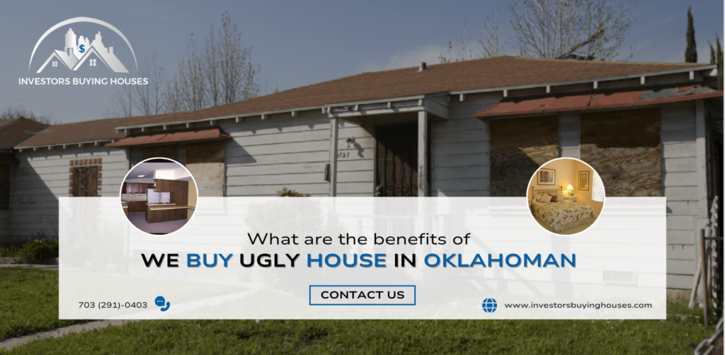 What are the benefits of We Buy Ugly House in Oklahoman