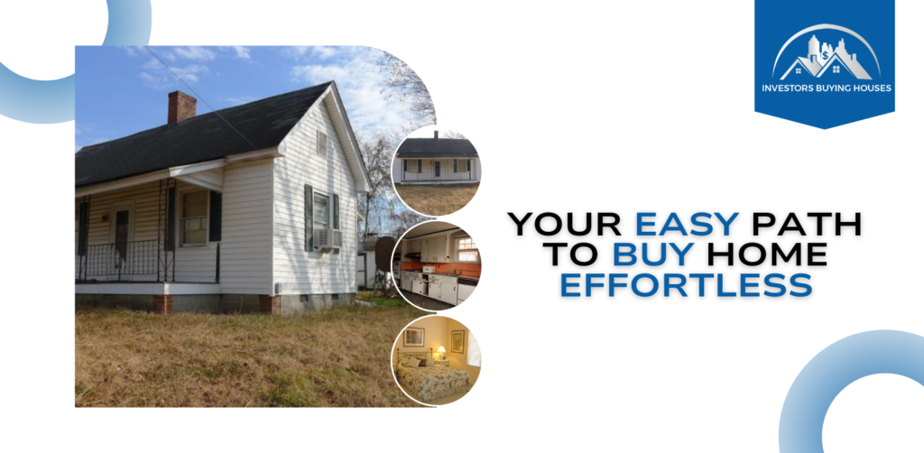Your Easy Path to Buy Home Effortless