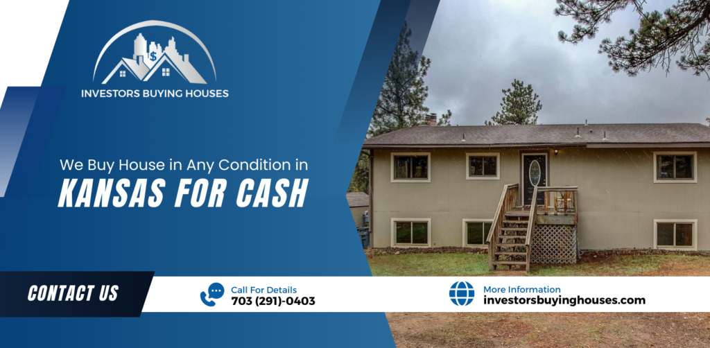 We Buy House in Any Condition in Kansas for Cash