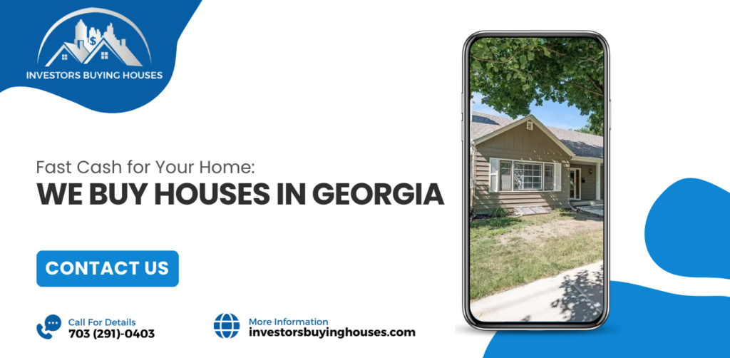 Fast Cash for Your Home: We Buy Houses in Georgia